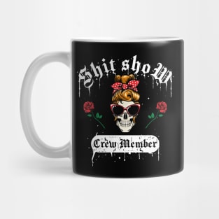 Shit Show Crew Member, Supervisor, Welcome To The Shit Show Mug